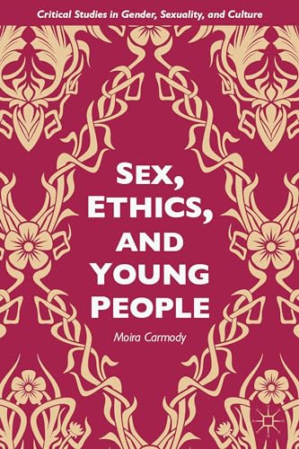 Sex, Ethics, and Young People [Hardcover]