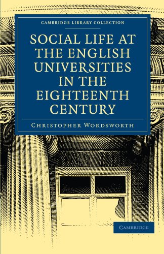 Social Life at the English Universities in the Eighteenth Century [Paperback]