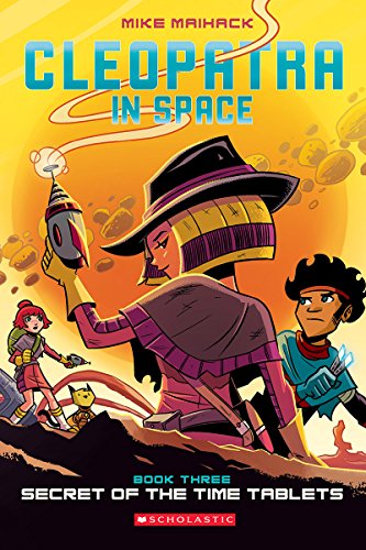 Secret of the Time Tablets (Cleopatra in Space #3) [Paperback]