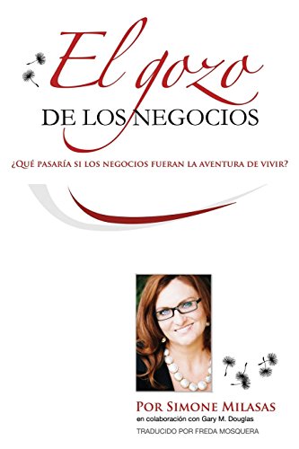 El Gozo De Los Negocios - Joy Of Business Spanish (spanish Edition) [Paperback]