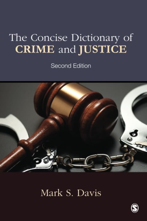 The Concise Dictionary of Crime and Justice [Paperback]