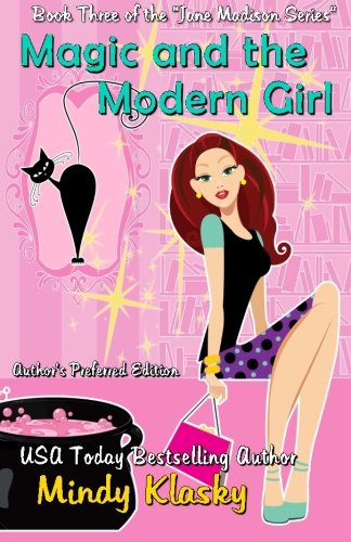 Magic And The Modern Girl (the Jane Madison Series) (volume 3) [Paperback]