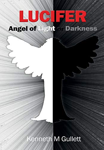 Lucifer Angel Of Light Or Darkness [Hardcover]