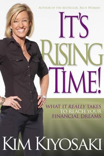 It's Rising Time!: What It Really Takes To Reach Your Financial Dreams [Paperback]