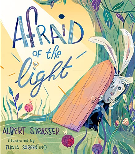 Afraid of the Light: A Story about Facing Your Fears [Hardcover]