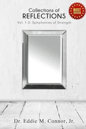 Collections Of Reflections Volumes 1-3 Symphonies Of Strength [Paperback]