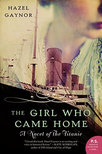 The Girl Who Came Home: A Novel of the Titanic [Paperback]