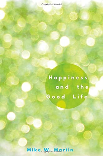 Happiness and the Good Life [Hardcover]