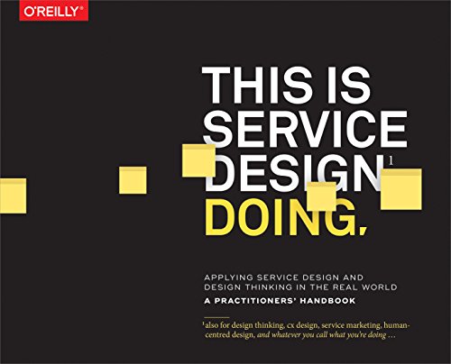 This Is Service Design Doing: Applying Service Design Thinking in the Real World [Paperback]