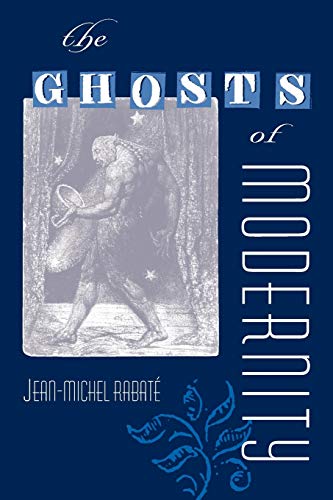 The Ghosts Of Modernity (crosscurrentsComparative Studies In European Literatur [Paperback]