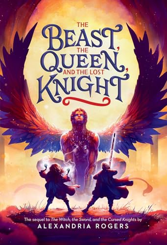 The Beast, the Queen, and the Lost Knight [Hardcover]