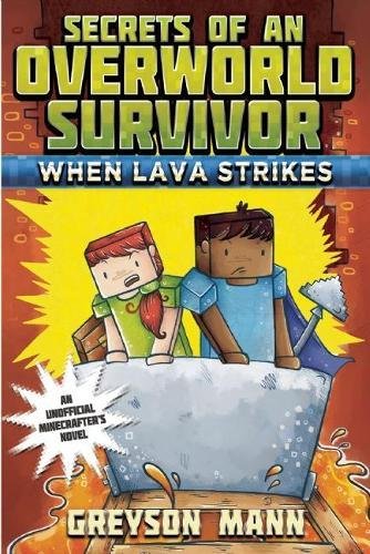 When Lava Strikes: Secrets of an Overworld Su