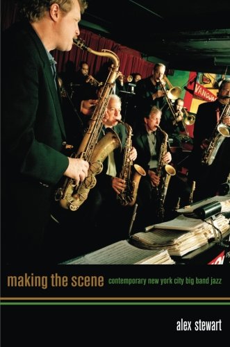 Making the Scene Contemporary Ne York City Big Band Jazz [Paperback]