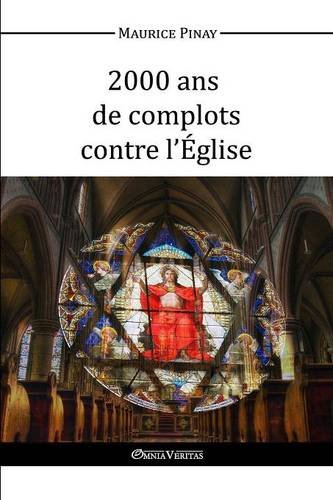 2000 Ans De Complots Contre L'glise (french Edition) [Paperback]