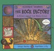 The Rock Factory: The Story About The Rock Cycle (science Works) [Paperback]