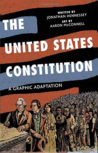 The United States Constitution: A Graphic Adaptation [Paperback]