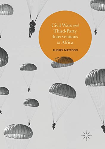 Civil Wars and Third-Party Interventions in Africa [Paperback]