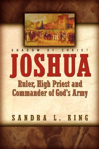 Joshua-Ruler, High Priest And Commander Of God's Army [Paperback]