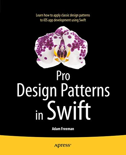 Pro Design Patterns in Swift [Paperback]