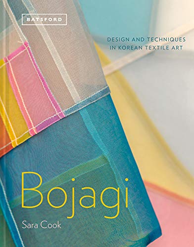 Bojagi - Korean Textile Art: Technique, Design And Inspiration [Hardcover]