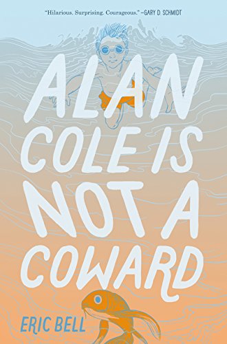 Alan Cole Is Not a Coward [Hardcover]