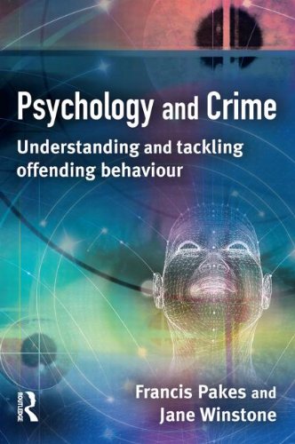 Psychology and Crime Understanding and tackling offending behaviour [Paperback]