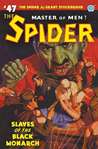 Spider 47  Slaves of the Black Monarch [Paperback]