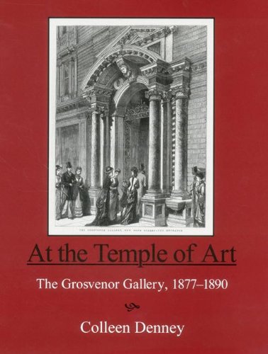 At the Temple of Art: The Grosvenor Gallery 1877-1890 [Hardcover]