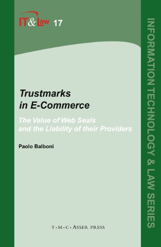 Trustmarks in E-Commerce: The Value of Web Seals and the Liability of their Prov [Hardcover]