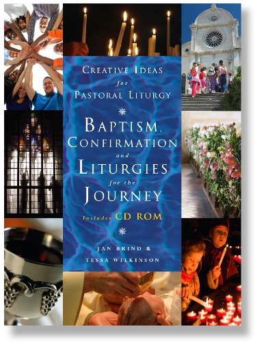 Creative Ideas For Pastoral Liturgy: Baptism, Confirmation And Liturgies For The [CD-ROM]