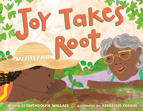 Joy Takes Root [Hardcover]