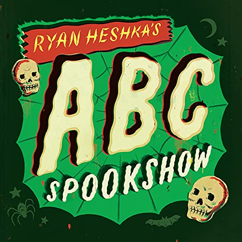 Ryan Heshka's ABC Spookshow [Hardcover]