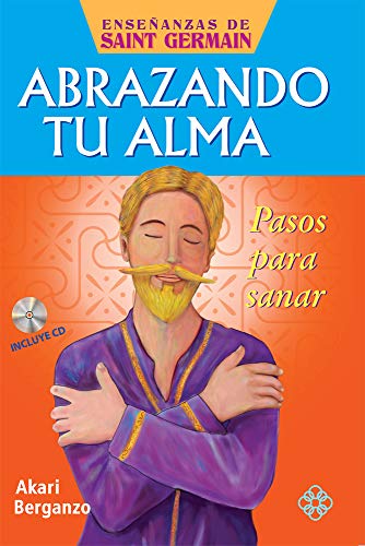 Abrazando tu alma: Pasos para sanar [Paperback]