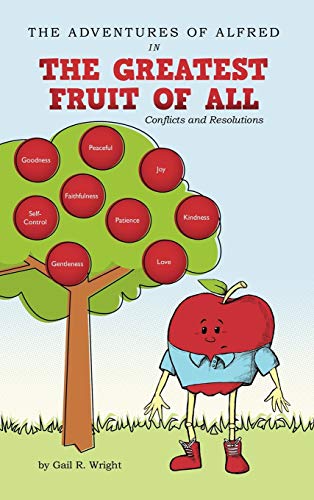 The Adventures Of Alfred In The Greatest Fruit Of All Conflicts And Resolutions [Hardcover]