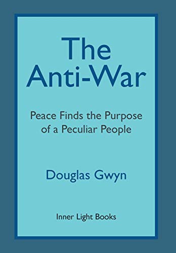 The Anti-War Peace Finds The Purpose Of A Peculiar People Militant Peacemaking [Hardcover]