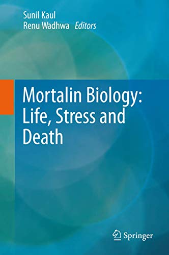 Mortalin Biology Life, Stress and Death [Paperback]