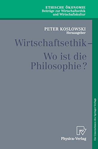 Wirtschaftsethik: Wo ist die Philosophie? [Paperback]