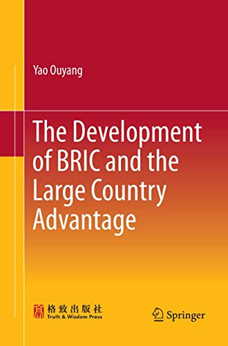 The Development of BRIC and the Large Country Advantage [Paperback]