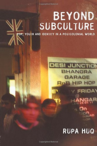 Beyond Subculture Pop, Youth and Identity in a Postcolonial World [Paperback]