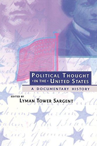 Political Thought in the United States A Documentary History [Paperback]