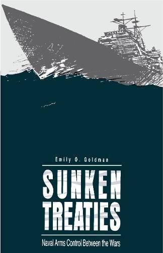 Sunken Treaties Naval Arms Control Beteen the Wars [Paperback]