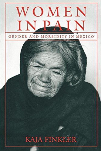 Women In Pain Gender And Morbidity In Mexico [Paperback]