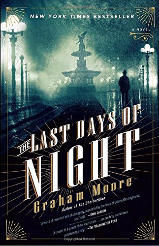 The Last Days of Night: A Novel [Paperback]