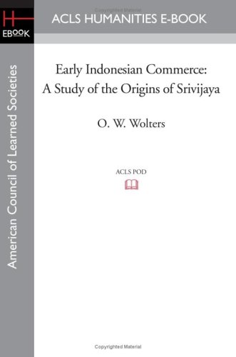 Early Indonesian Commerce A Study Of The Origins Of Srivijaya [Paperback]