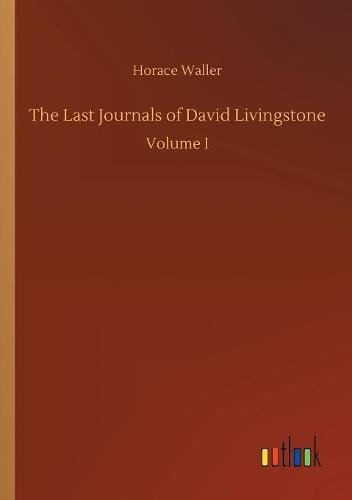 Last Journals of David Livingstone [Paperback]