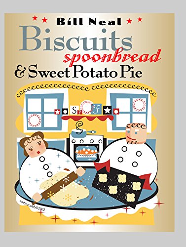 Biscuits, Spoonbread, And Sweet Potato Pie [Paperback]