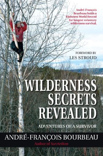 Wilderness Secrets Revealed Adventures of a Survivor [Paperback]