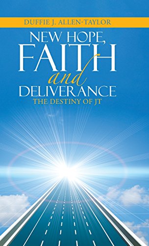 Ne Hope, Faith And Deliverance The Destiny Of Jt [Hardcover]