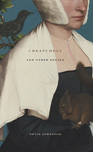 Creaturely and Other Essays [Paperback]