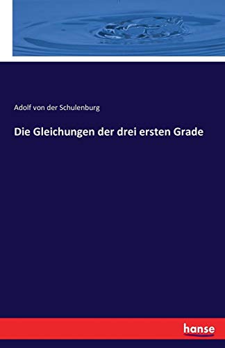 Die Gleichungen Der Drei Ersten Grade (german Edition) [Paperback]